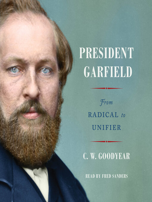 Title details for President Garfield by CW Goodyear - Wait list